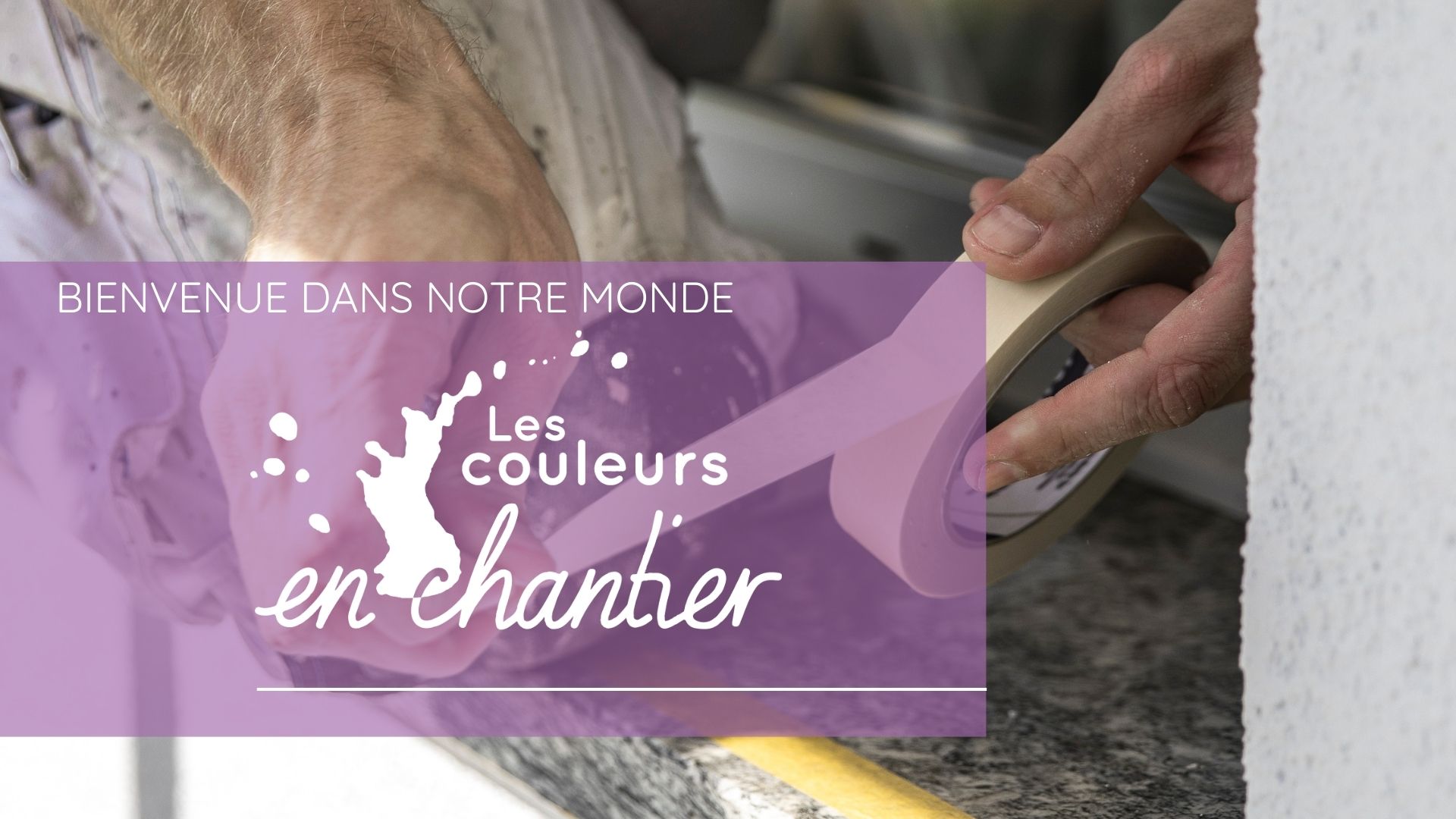 Bienvenue dans le monde des couleurs en chantier